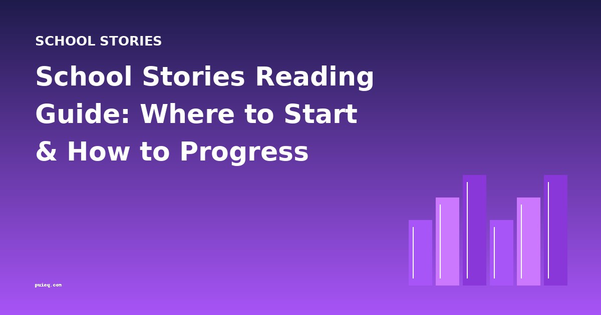 School Stories Reading Guide: Where to Start & How to Progress