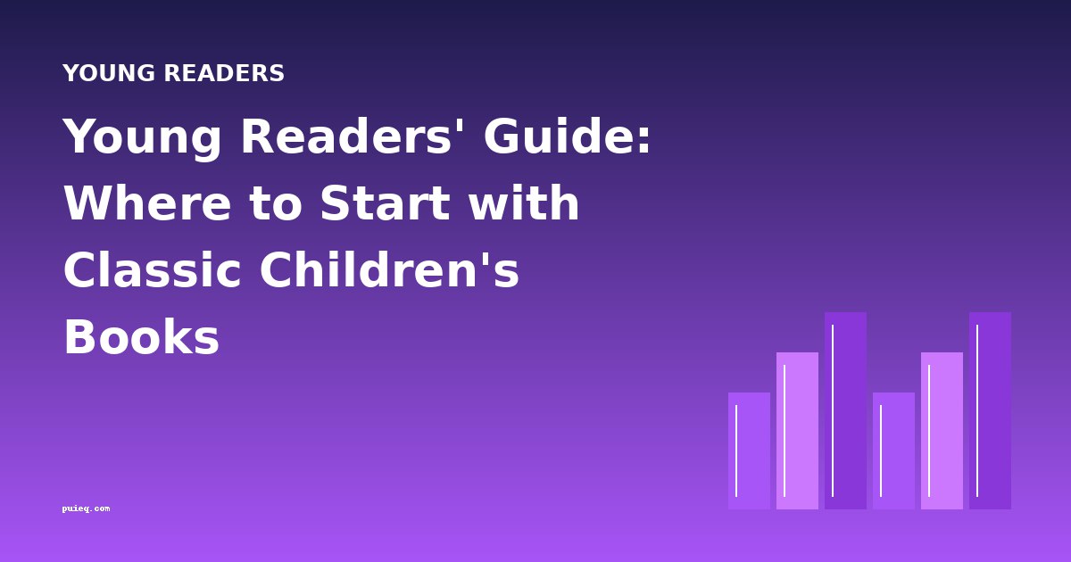 Young Readers' Guide: Where to Start with Classic Children's Books