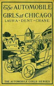 Cover of The Automobile Girls at Chicago; Or, Winning Out Against Heavy Odds — Reading Notes