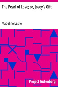 Cover of The Pearl of Love; or, Josey's Gift — Reading Notes