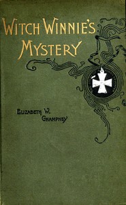 Cover of Witch Winnie's Mystery, or The Old Oak Cabinet: The Story of a King's Daughter — Context and Discussion