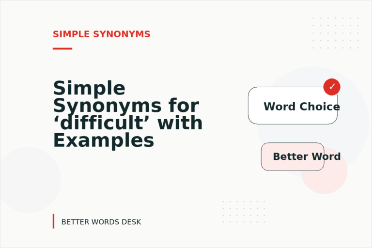Simple Synonyms for ‘difficult’ with Examples Simple Synonyms for ‘difficult’ with Examples