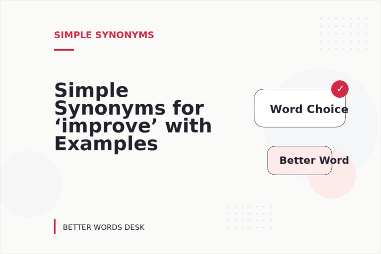 Simple Synonyms for ‘improve’ with Examples Simple Synonyms for ‘improve’ with Examples