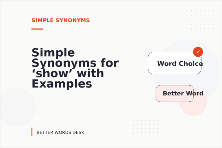 Simple Synonyms for ‘show’ with Examples Simple Synonyms for ‘show’ with Examples