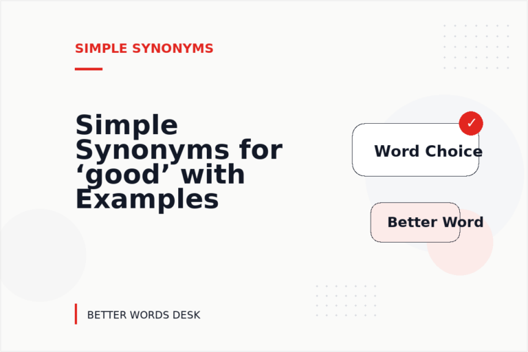 Simple Synonyms for ‘good’ with Examples Simple Synonyms for ‘good’ with Examples