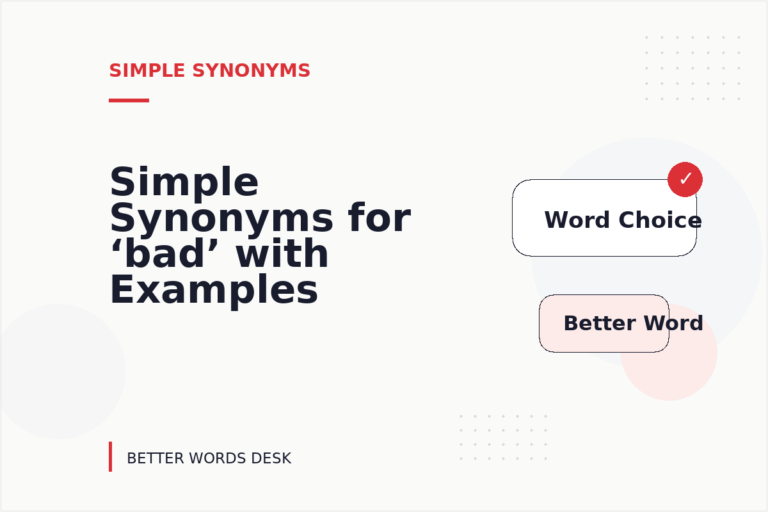 Simple Synonyms for ‘bad’ with Examples Simple Synonyms for ‘bad’ with Examples