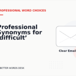 Professional Synonyms for ‘difficult’