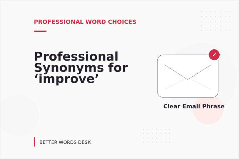 Professional Synonyms for ‘improve’ Professional Synonyms for ‘improve’