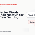 Better Words Than ‘useful’ for Clear Writing