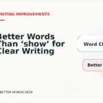 Better Words Than ‘show’ for Clear Writing