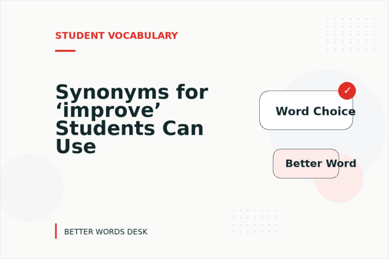Synonyms for ‘improve’ Students Can Use Synonyms for ‘improve’ Students Can Use