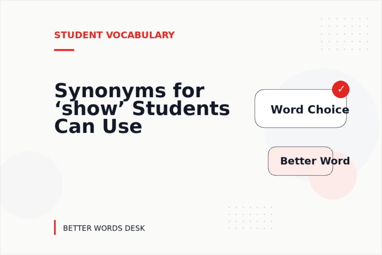 Synonyms for ‘show’ Students Can Use Synonyms for ‘show’ Students Can Use